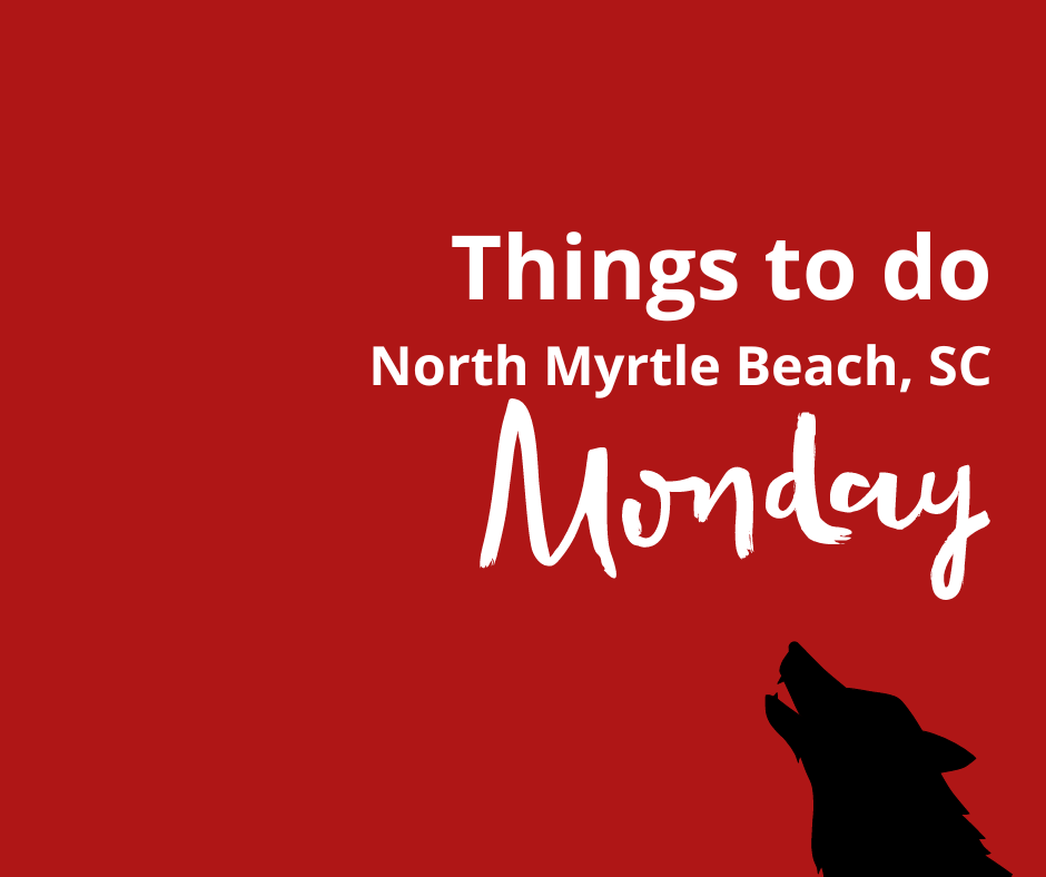 Monday in NMB North Myrtle Beach Explore NMB